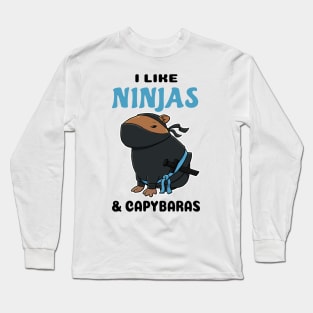 I like Ninjas and Capybaras Long Sleeve T-Shirt